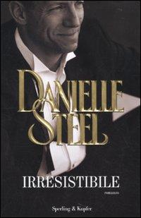 Il libro del giorno:  Irresistibile di Danielle Steel edito da Sperling & Kupfer  (collana Pandora)