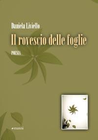 Il rovescio delle foglie di Daniela Liviello (Manni)