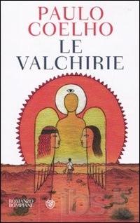 Il libro del giorno: Le valchirie di Paulo Coelho (Bompiani)