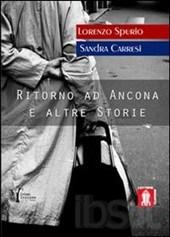 “Ritorno ad Ancona ed altre storie”, di Lorenzo Spurio e Sandra Carresi