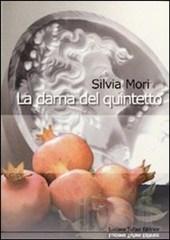 LA DAMA DEL QUINTETTO - di Silvia Mori