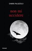 Recensione de NON MI UCCIDERE di Chiara Palazzolo