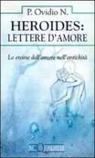 HEROIDES: Lettere d'amore - di P. Ovidio N.