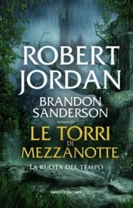 Le torri di mezzanotte di Robert Jordan e Brandon Sanderson, recensione