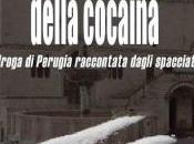libreria “Nel nome della cocaina. droga Perugia raccontata dagli spacciatori” Vanna Ugolini