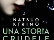 Recensione "Una storia crudele" Natsuo Kirino (Giano Editore)