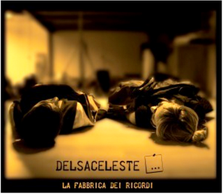 Delsaceleste-“La Fabbrica dei Ricordi”