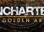 Uncharted Golden Abyss svelato Easter