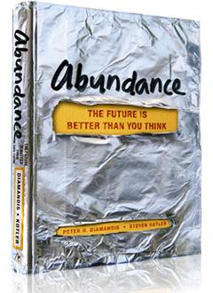 Letture: Abbondanza, di Peter Diamandis. La conquista dell'abbondanza e' la sfida piu' grande per l'umanita' - questo libro spiega come vincerla.