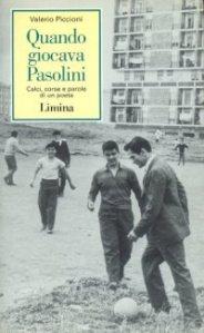 La letteratura incontra il calcio. Esempio di Pier Paolo Pasolini