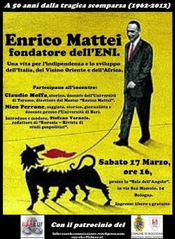 Enrico Mattei fondatore dell’ENI – Sabato 17 Marzo a Bologna