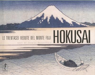 8. Le trentasei vedute del monte Fuji di Hokusai 8. Le trentasei vedute del monte Fuji di Hokusai
