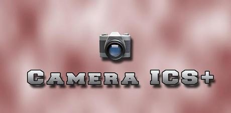  Camera ICS+, la fotocamera di Ice Cream Sandwich disponibile per tutti!