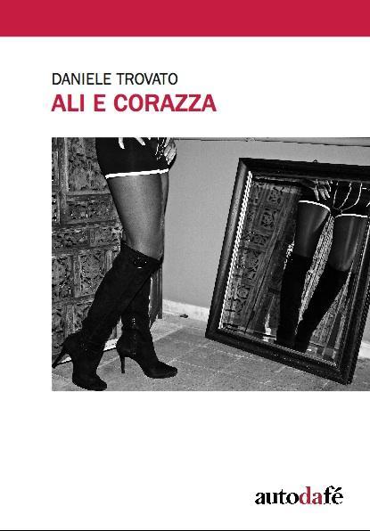 ALI E CORAZZA - di Daniele Trovato