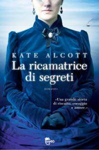 La ricamatrice di segreti di Kate Alcott