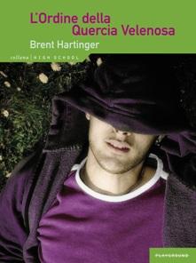 [Recensione] L’ordine della quercia velenosa – Brent Hartinger