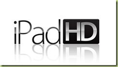 image thumb Il nuovo iPad potrebbe chiamarsi “iPad Hd” invece di “iPad 3”