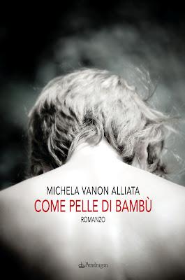 Anteprima, COME PELLE DI BAMBU' di Michela Vanon Alliata