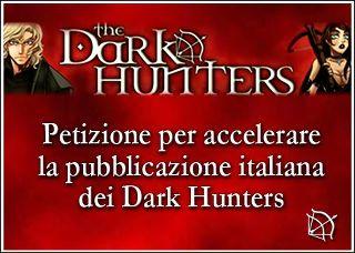 Petizione on line per avere le pubblicazioni  quadrimestrali dei Dark Hunters  in Italiano comunicazione Fanucci editore