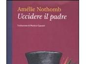 Recensione Uccidere padre Amelie Nothomb