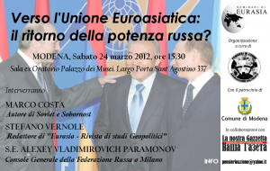 Seminario: “Verso l’Unione Eurasiatica. Il ritorno della potenza russa?”, Sabato 24 marzo a Modena.