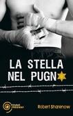 La stella nel pugno - Robert Sharenow