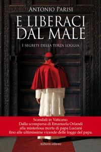 «E liberaci dal male» un libro che guarda dentro al buco della serratura nella Città del Vaticano. Antonio Parisi risponde a Notte Criminale