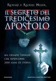 Recensione: Il Segreto del Tredicesimo Apostolo di Richard e Rachael Heller