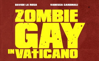 Zombie Gay in Vaticano, di La Rosa & Cardinali: