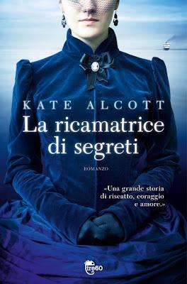 Anteprima:La ricamatrice di segreti di Kate Alcott