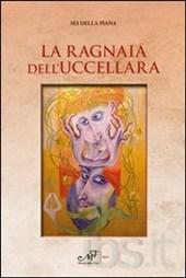 “La ragnaia dell’uccelara”: una storia di amore e morte nella Signa del 1600