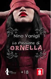 La passione di Ornella di Nina Vanigli