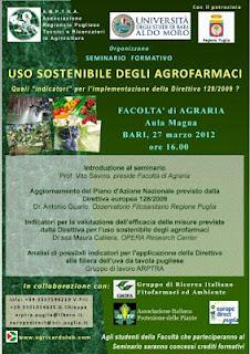 il programma del Seminario dedicato alla direttiva europea 128/2009 sull’uso sostenibile degli agro-farmaci che si terrà il 27 marzo presso l'Aula Magna della Facoltà di Agraria di Bari