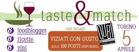 Taste&Match;: quarta tappa a Torino