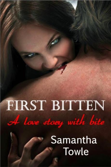 First Bitten by Samantha Towle