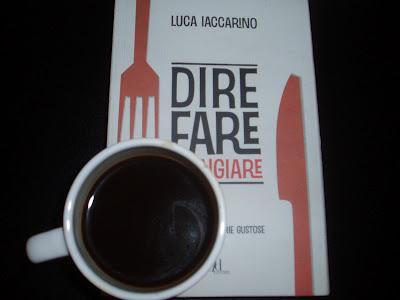 Dire, fare, mangiare (e bere caffè) :)