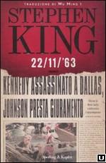 Giorni di un futuro passato. Qualche idea sul romanzo “22/11/’63” di Stephen King