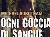 Recensione: "Ogni goccia sangue" Michael Robotham