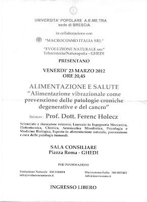 Ghedi (Bergamo), 23 Marzo 2012: Alimentazione vibrazionale come prevenzione delle patologie croniche degenerative e del cancro. Conferenza del dottor Ferenc Holecz