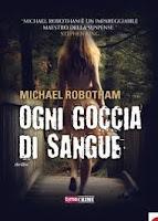 Recensione de OGNI GOCCIA DI SANGUE di Micheal Robotham