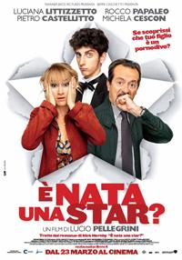 Quando tuo figlio è una star del cinema hard: Dal 23 marzo al cinema la commedia E' Nata una Star