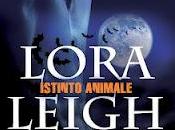Anteprima "Istinto Animale" Lora Leigh