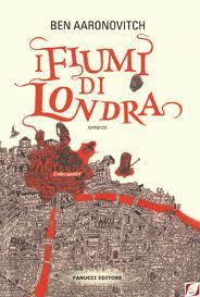 Recensione: I Fiumi di Londra di Ben Aaronovitch