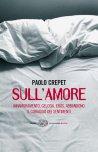 Un libro che consiglio : SULL'AMORE di Paolo Crepet