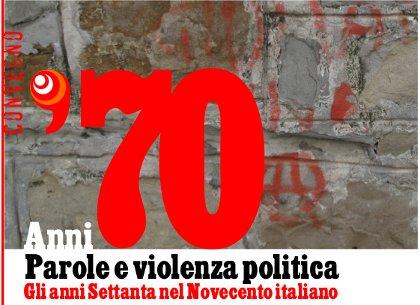 Parole e violenza politica. Gli anni Settanta del Novecento