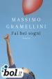 Fai Bei Sogni – Massimo Gramellini