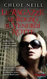 Il secondo morso di Chloe Neill. Chicagoland Vampires 3