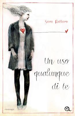 Esce oggi: Un uso qualunque di te, di Sara Rattaro!