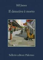 News - IL DETECTIVE E'MORTO di Bill James