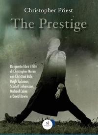 Anteprima e Recensione, THE PRESTIGE di Christopher Priest